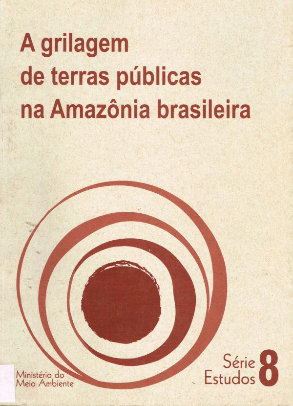 Grilagem de terras públicas na Amazônia brasileira, A